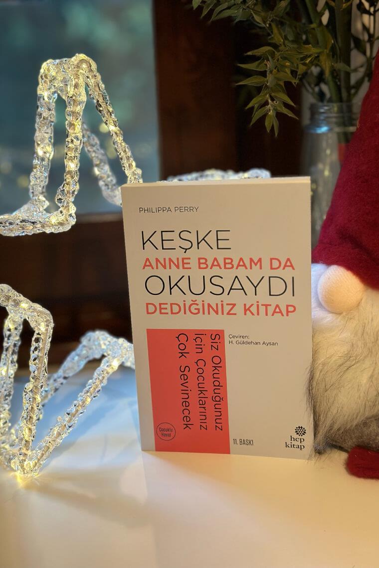 Keşke Anne Babam da Okusaydı Dediğiniz Kitap.